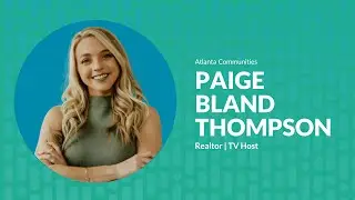 Unlocking Success in North Metro Atlanta: Real Estate Insights with Paige Thompson