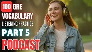 100 GRE Vocabulary (Part 5) || English Vocabulary Listening Practice