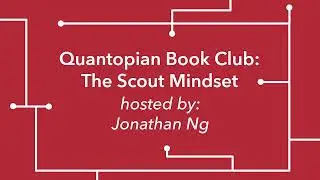 Quantopian Book Club: The Scout Mindset