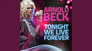 Tonight We Live Forever (Dale & Harms Remix)