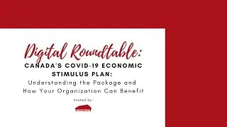 Canada's COVID-19 Stimulus Plan - Understanding the Package & How Your Organization Can Benefit