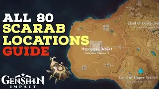 ALL 80 Scarab Locations EFFICIENT & FAST ROUTE Genshin Impact Cyno Ascension Material