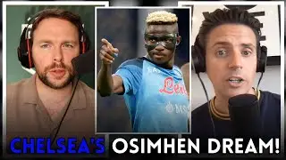 Chelsea To Sign Caicedo & Osimhen?! BIG Dean Jones Update!