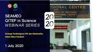 SEAQIS WEBINAR SERIES 3 - Science Teaching-Learning Innovation in the New Normal: Lesson Learnt from