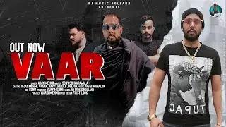 Vaar (Official Video) Ajay Mehmi | Punjabi Songs 2025