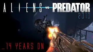 Aliens vs Predator 2010 - 14 Years On [PC Gameplay] [No Commentary] #Aliens #AvP #aliensvspredator