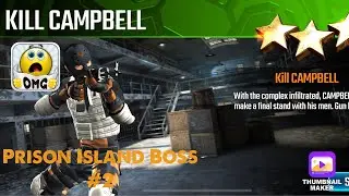 Kill Campbell, Sniper Strike Special Ops mission boss #2 - Prison Island ( Boss/ zone 16)