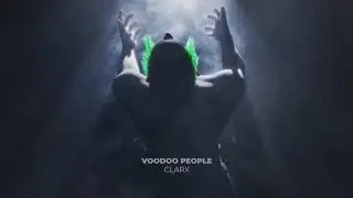 Clarx - Voodoo People