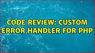 Code Review: Custom error handler for PHP