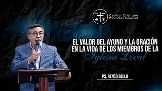El valor del ayuno y la oración en la vida de los miembros de la iglesia local | Ps Renso | 07/12/25