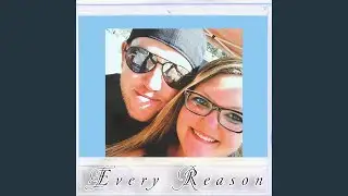 Every Reason