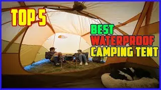TOP 5 Best Waterproof Camping Tent 2026|