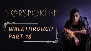 FORSPOKEN PS5 WALKTHROUGH GAMEPLAY PART 18 - A FORTRESS OVERRUN (FULL GAME) [4K 60FPS PS5]