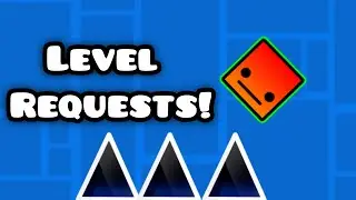 [LIVE🔴] Level Requests! (RANDOM QUEUE)