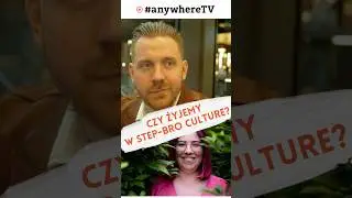 Czy żyjemy w step-bro culture?