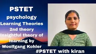 PSTET 2026 ਪੰਜਾਬ ॥ Psychology ॥ Learning theories ॥ Insightful theory of learning ॥ Wolfgang Kohler 