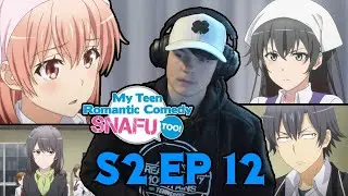 THE NEW PROBLEM ARISES... || Oregairu Too/Season 2 Episode 12 Reaction!!