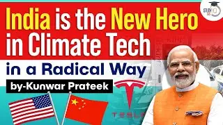 India is New Hero in climate tech Startup | India's Climate-tech | Explained | StudyIQ IAS