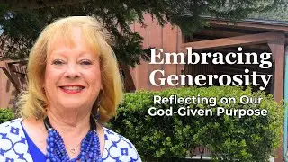 Embracing Generosity: Reflecting on Our God-Given Purpose | Stewardship Message | Cinda Lucas