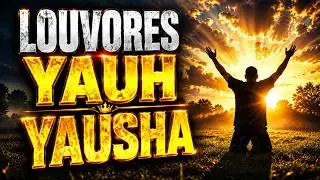 🎵 Ou&ccedil;a agora Louvores a Yauh Yausha