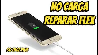reparación SAMSUNG S6 EDGE PLUS G928I NO CARGA SOLUCIÓN SIN CAMBIAR FLEX