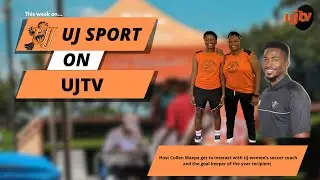 UJ Sport on UJTV S3 Episode 3: UJ Ladies football