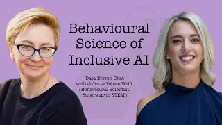 Data-Driven Chat: Behavioural Science of Inclusive AI || Juliette Tobias-Webb