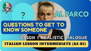 Learn Italian | Listen & Repeat | Intermediate (A2-B1) Al Parco - questions to get to know someone