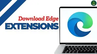 Как загрузить расширения в Microsoft Edge?