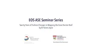 Twenty Years of Fashion Changes in Mapping the Great Barrier Reef - Dr Karen Joyce
