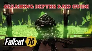 FO76 Gleaming Depths Raid Guide LONG LIVE THE ENCLAVE!