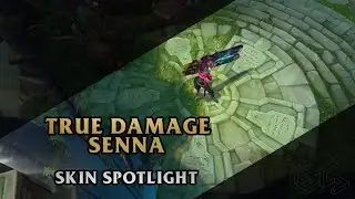 ► True Damage Senna ◀ League of Legends ▂ Skin Spotlight