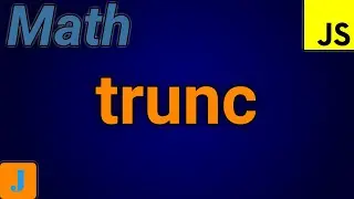 JavaScript Math.trunc