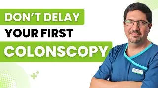 Why You Should Get Your First Colonoscopy Test NOW | Doctor Explains When & Why&nbsp;to&nbsp;Get&nbsp;Screened