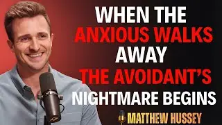 When the Anxious Walks Away, The Avoidant&rsquo;s Nightmare Begins | Matthew Hussey