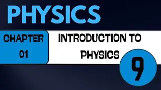 Class 9  Physics Chapter #01 Lecture 01 Introduction to physics | New syllabus |#2025