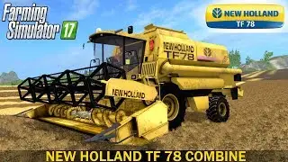 Farming Simulator 17 NEW HOLLAND TF 78 COMBINE