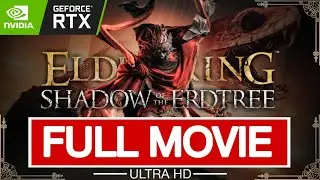 Elden Ring Shadow of the Erdtree: All Cutscenes (Full Game Movie) 4K Ultra
