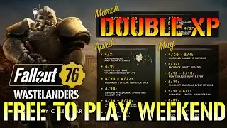 Fallout 76 Wastelanders: FREE TO PLAY WEEKEND! & DOUBLE XP | May 14th - 18th 2020