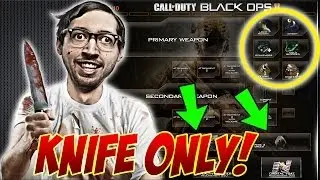 Best Knife Only Class In Black Ops 2 (BO2 Knife Only Gameplay Commentary) *READ ANNOTATION!*