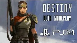 PS4 Destiny Beta Gameplay Montage