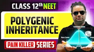 POLYGENIC INHERITANCE - From Basic to Advanced || NEET 2026