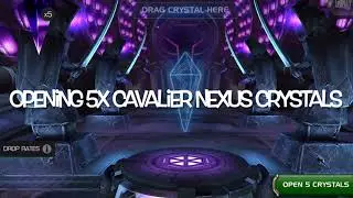 Opening 5x Cavalier Nexus Crystals&hellip;MCOC