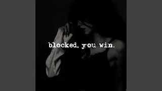 blocked, you win.