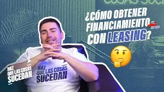 Todo lo que necesitas saber sobre leasing - HAZ QUE LAS COSAS SUCEDAN | 04