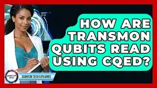 How Are Transmon Qubits Read Using cQED? - Quantum Tech Explained