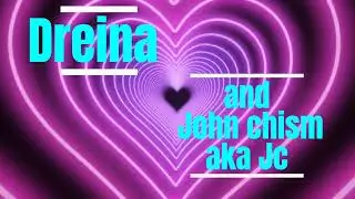 Love me now by Dreina and John chism aka Jc January 13, 2026 