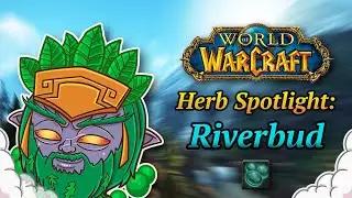 WoW Herb Spotlight: Riverbud