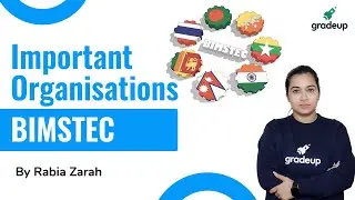 BIMSTEC | International Organisations - Current Affairs 2021 | Rabia Zarah | Gradeup
