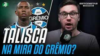 🟦 TALISCA ENTRA NO RADAR DO GRÊMIO?